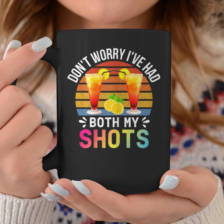 Dont Worry Ive Had Both My Shots Funny Two Shots Tequila Gift For Womens Coffee Mug Unique Gifts