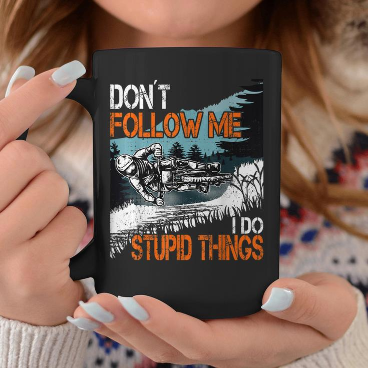 Don´T Follow Me I Do Stupid Things Mtb Downhill Bike Bmx Am Coffee Mug Funny Gifts