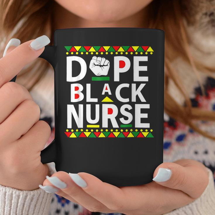 Dope Black Nurse Melanin African American Black History Coffee Mug Funny Gifts
