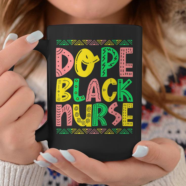 Dope Black Nurse Unapologetically Dope Black Nurse African Coffee Mug Funny Gifts