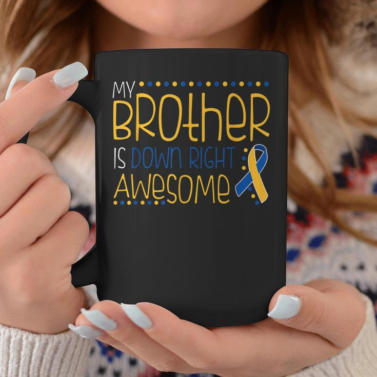 Down Syndrome Day Brother Support Raise Awareness Awesome Coffee Mug Unique Gifts