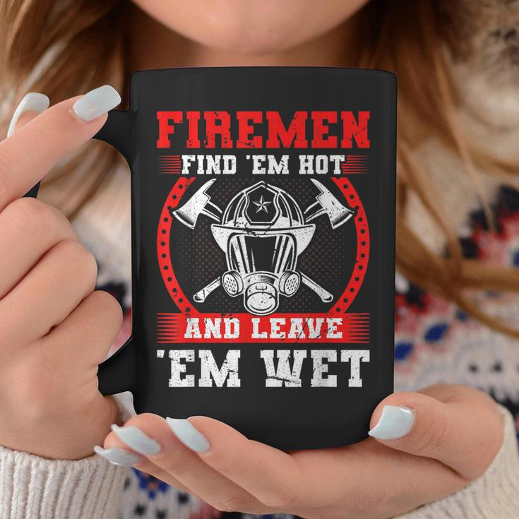 Firefighter Firemen Find Em Hot Fire Rescue Fire Fighter Coffee Mug Funny Gifts