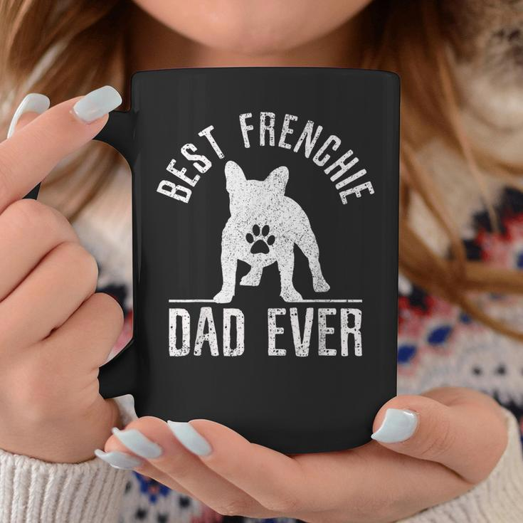 French Bulldog Best Frenchie Dad Ever Dog Paw Gift Gift For Mens Coffee Mug Unique Gifts