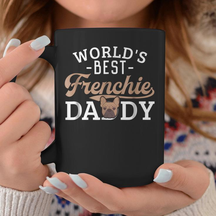 Frenchie Dad Funny French Bulldog Dog Lover Best Coffee Mug Unique Gifts