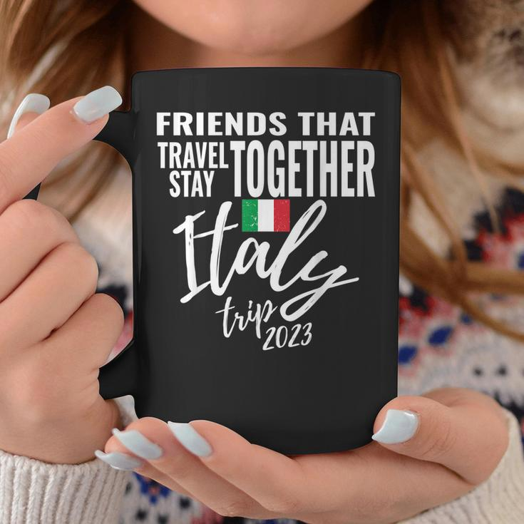 Friends That Travel Together Italy Girls Trip 2023 Group Coffee Mug Unique Gifts