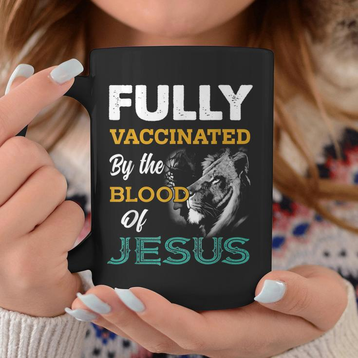 Fully Vaccinated By The Blood Of Jesus Lion God Christian Coffee Mug Funny Gifts
