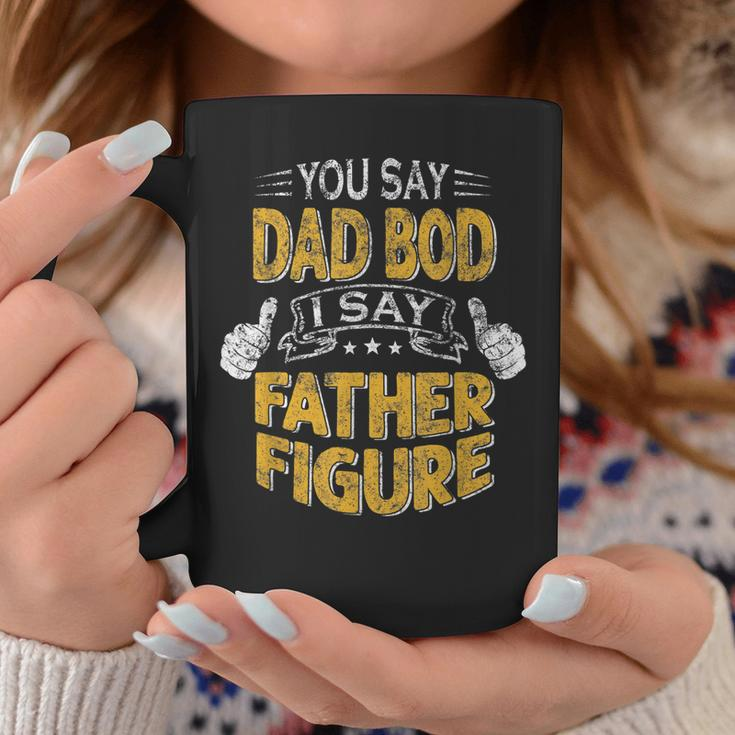 Funny Daddy You Say Dad Bod I Say Father Figure Beer Da Gift For Mens Coffee Mug Unique Gifts