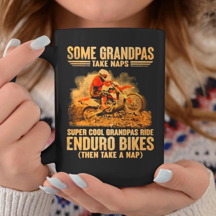 Grandpas Take Naps Dga 127 Super Cool Grandpas Ride Enduro Bike Then Take A Nap Coffee Mug Unique Gifts