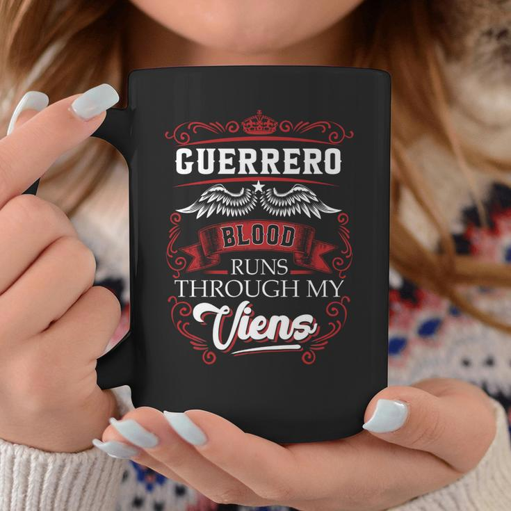 Guerrero Blood Runs Through My Veins Coffee Mug Funny Gifts