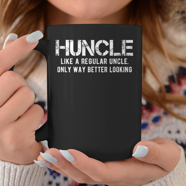 Huncle Like A Regular Uncle Only Way Better Looking Gift For Mens Coffee Mug Unique Gifts