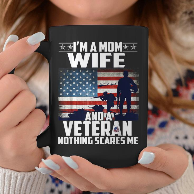 I Am A Mom Wife And A Veteran Nothing Scares Me Usa Flag Coffee Mug Funny Gifts