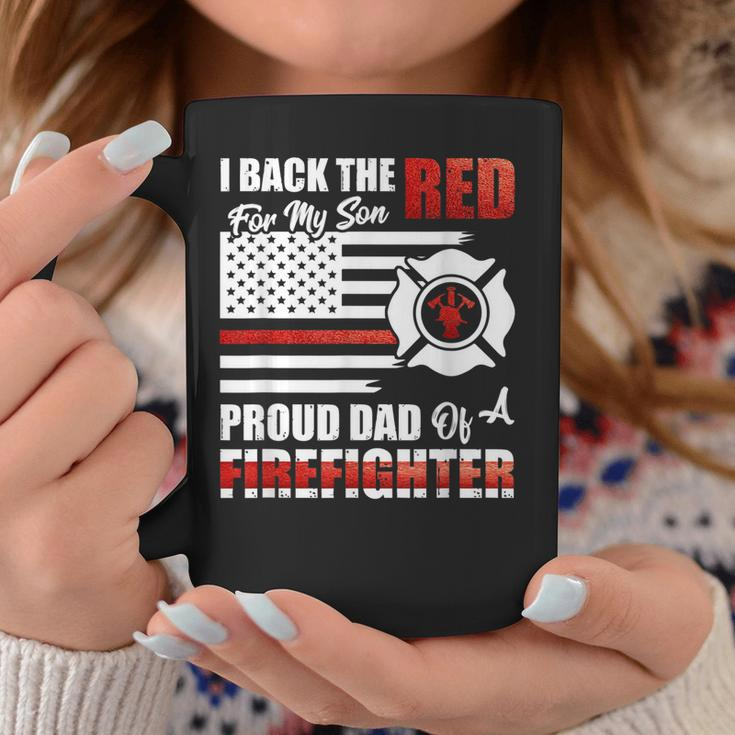 I Back The Red For My Son Proud Dad Of A Firefighter Fathers Coffee Mug Funny Gifts