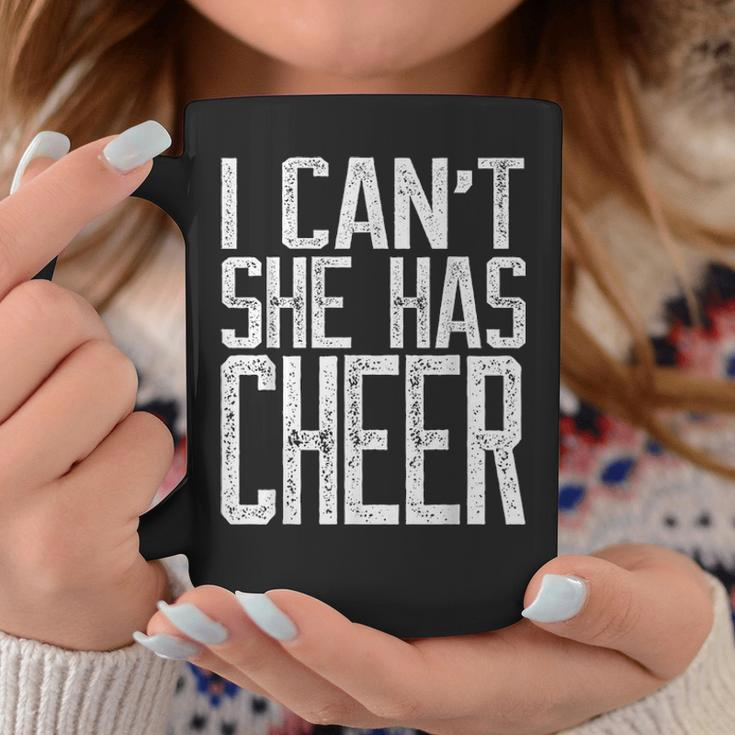 I Cant She Has Cheer Cheerleading Mom Dad Gift V2 Coffee Mug Funny Gifts