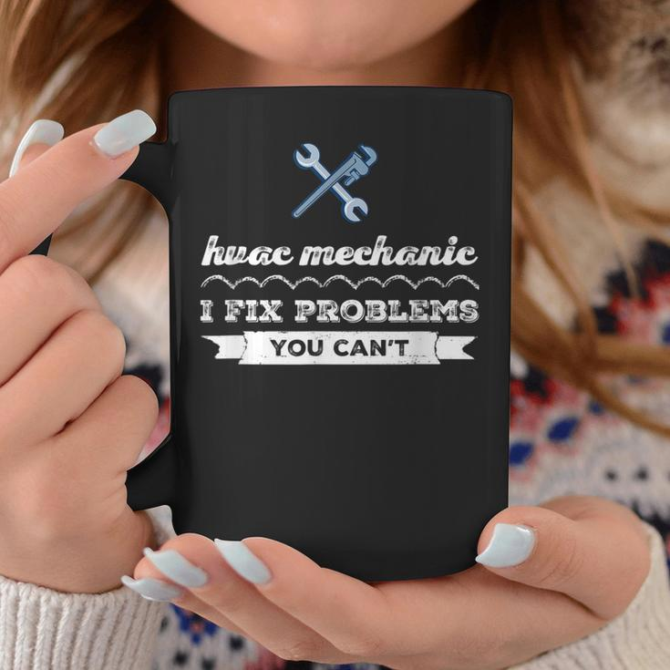 I Fix Problems Hvac Tech Mechanic Engineer HvacR Technician Coffee Mug Unique Gifts