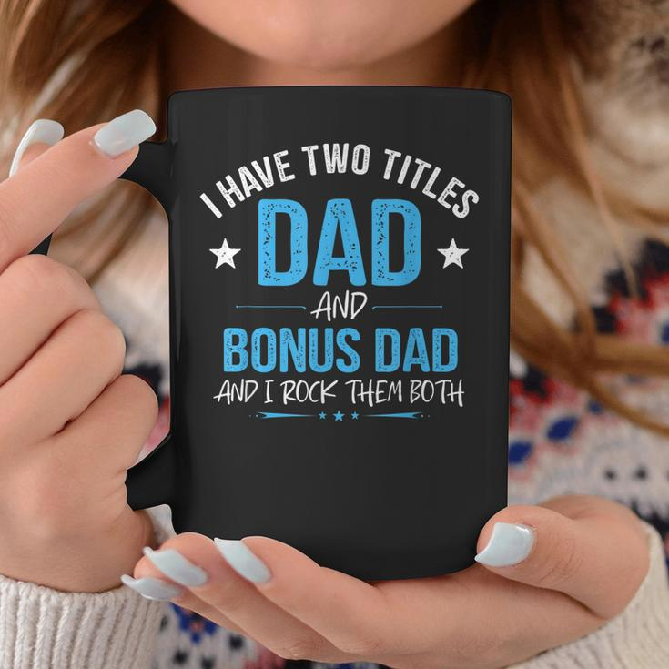 I Have Two Titles Dad And Bonus Dad Men Retro Papa Stepdad Coffee Mug Funny Gifts