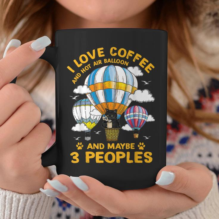 I Love Coffee And Hot Air Balloon And Maybe 3 People Cat Coffee Mug Funny Gifts