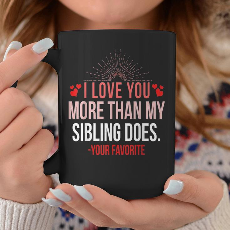 I Love You More Than My Sibling Does Mom And Dad Coffee Mug Funny Gifts