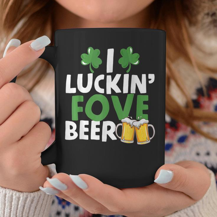 I Luckin Fove Beer Funny St Pattys Day Go Lucky Gifts Coffee Mug Funny Gifts