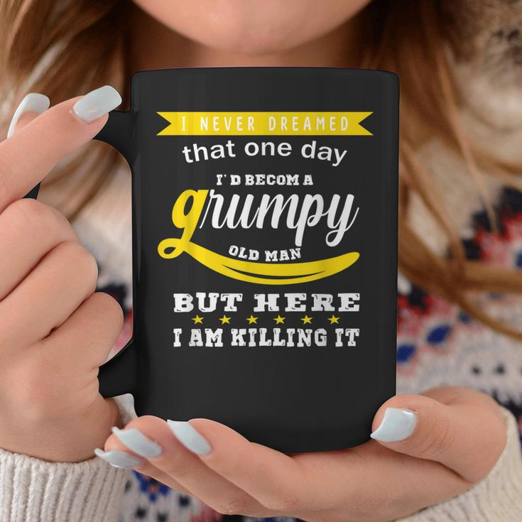 I Never Dreamed I Would Be A Grumpy Old Man V2 Coffee Mug Personalized Gifts