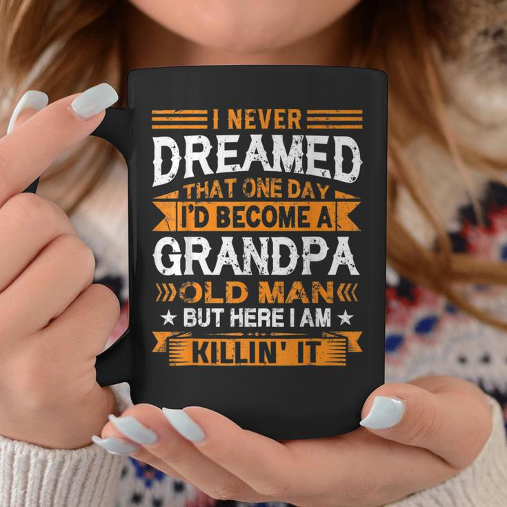 I Never Dreamed Id Be A Grandpa Old Man Fathers Day  Coffee Mug Personalized Gifts