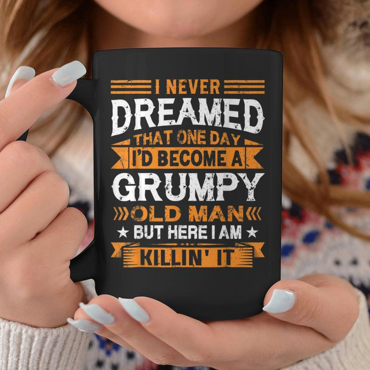 I Never Dreamed Id Be A Grumpy Old Man Fathers Day Coffee Mug Personalized Gifts