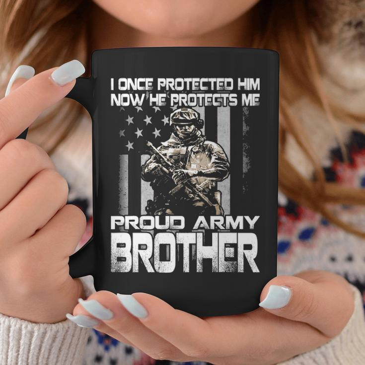 I Once Protected Him Now He Protects Me Proud Army Brother Coffee Mug Funny Gifts