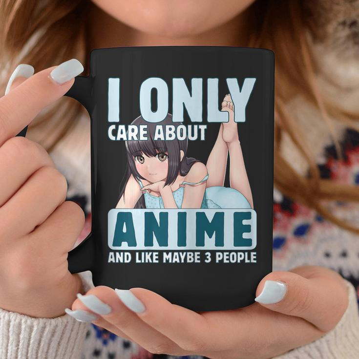 I Only Care About Anime And Like Maybe 3 People Anime Girl Coffee Mug Funny Gifts