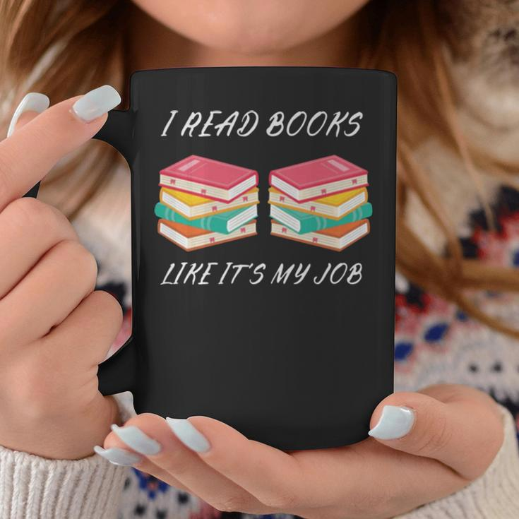 I Read Books Like It’S My Job Coffee Mug Unique Gifts