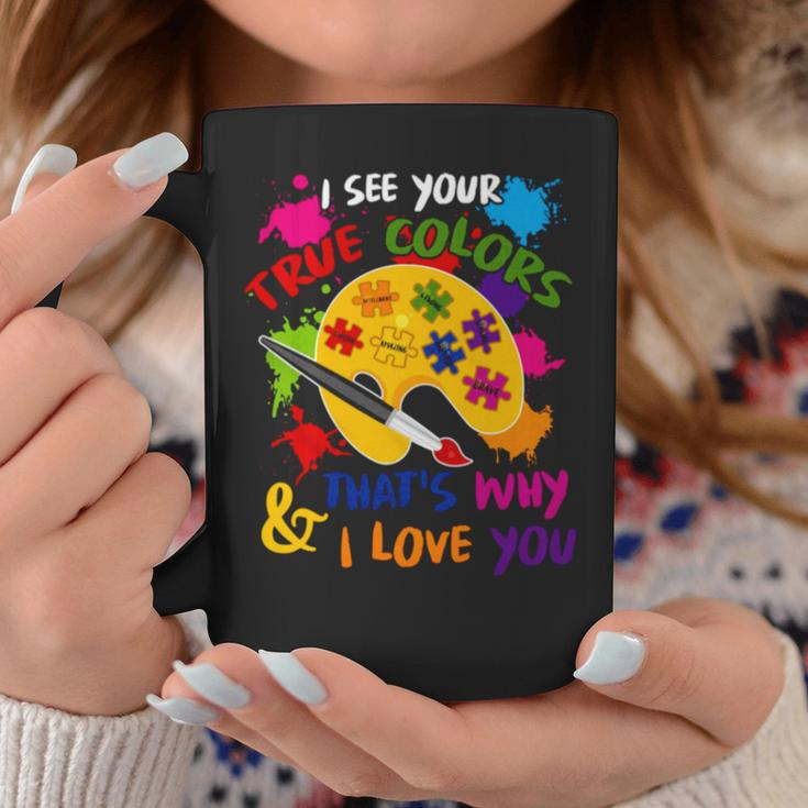 I See Your True Colors And That’S Why I Love You Vintage Coffee Mug Unique Gifts