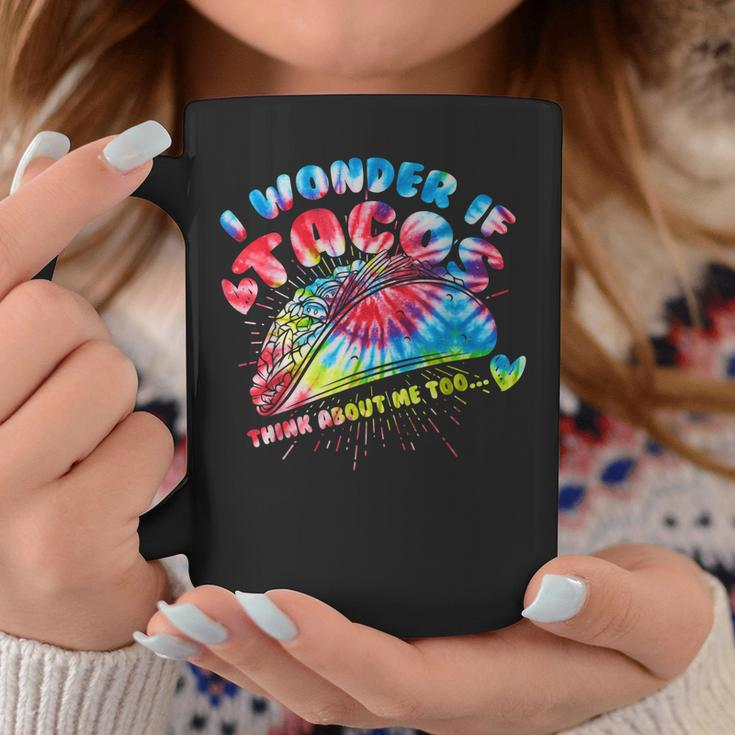 I Wonder If Tacos Think About Me Too Tie Dye Funny Mexican Coffee Mug Unique Gifts