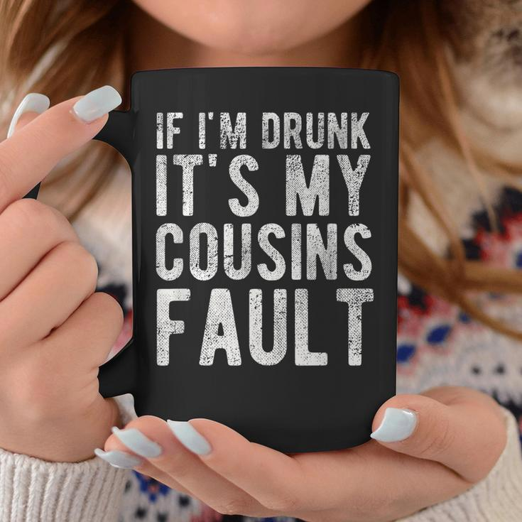 If Im Drunk Its My Cousins Fault Funny Uncle Gift Drinking Coffee Mug Unique Gifts