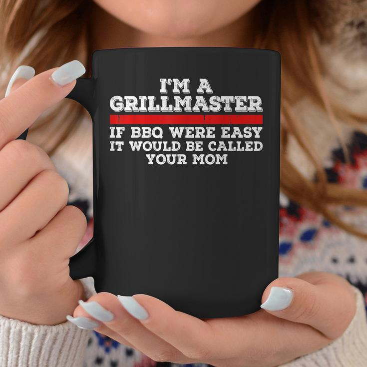 Im A Grill Master If Bbq Were Easy Itd Be Called Your Mom Coffee Mug Unique Gifts