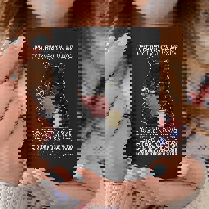 Im A Grumpy Old Lady If You Dont Want Sarcastic Answer Cat Coffee Mug Unique Gifts