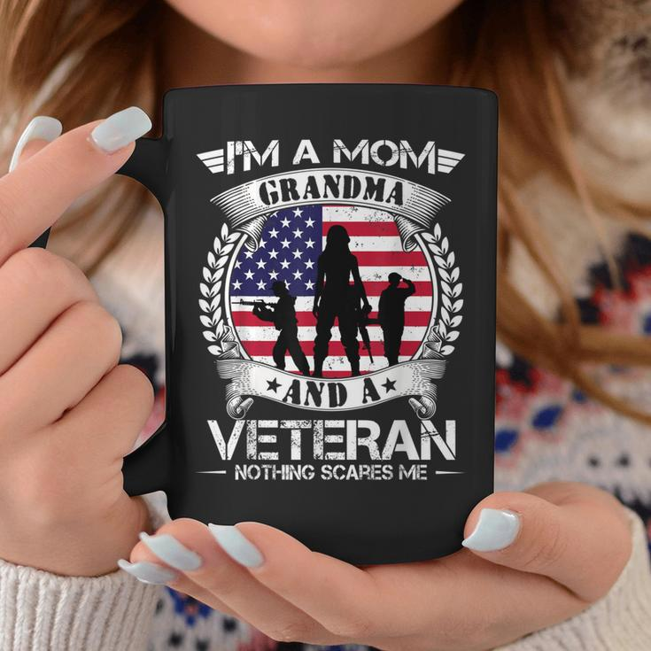 Im A Mom Grandma And A Veteran Nothing Scares Me Military Coffee Mug Funny Gifts