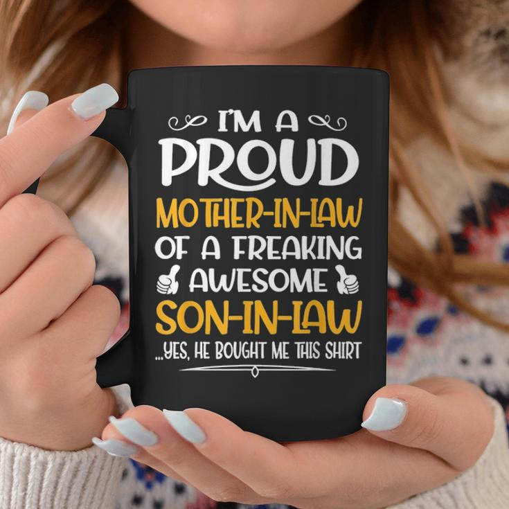 Im A Proud Mother In Law Of A Freaking Awesome Son In Law Coffee Mug Funny Gifts