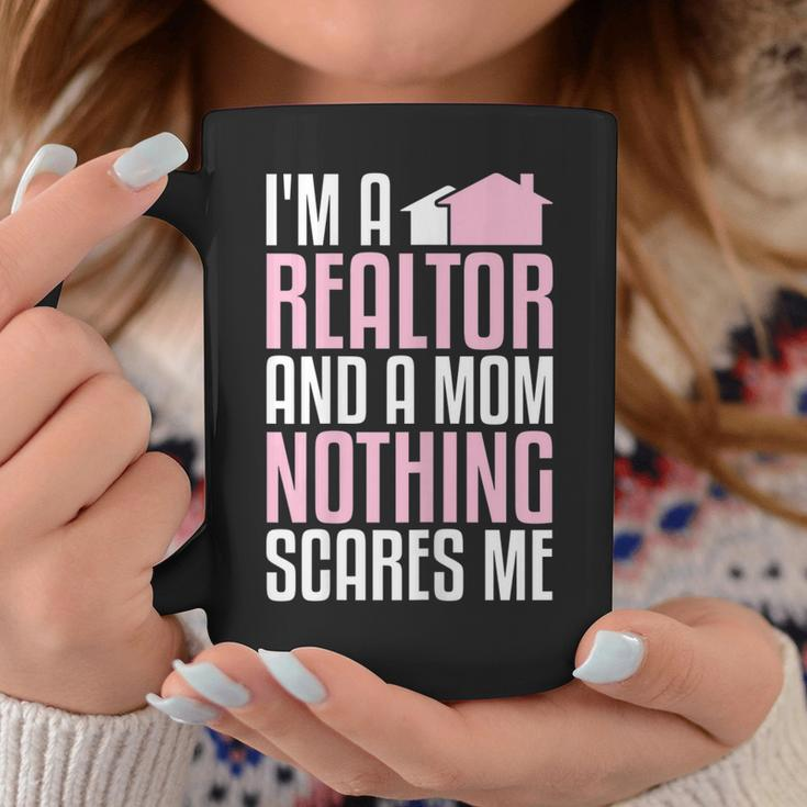 Im A Realtor And A Mom Nothing Scares Me Real Estate Agent Gift For Womens Coffee Mug Unique Gifts