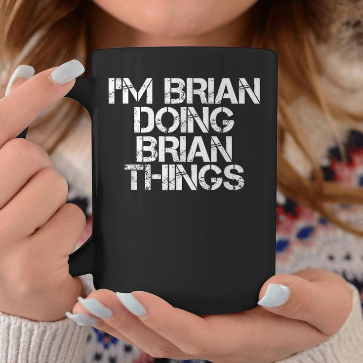 Im Brian Doing Brian Things Funny Christmas Gift Idea Coffee Mug Funny Gifts