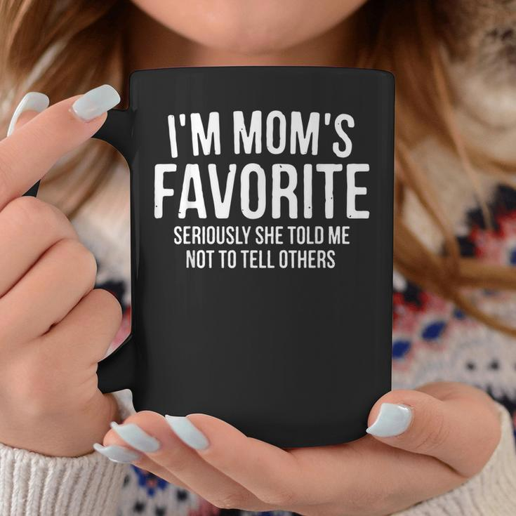 Im Moms Favorite Seriously She Told Me Not To Tell Humor Coffee Mug Unique Gifts