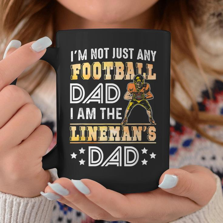 Im Not Just Any Football Dad I Am The Linemans Dad Coffee Mug Unique Gifts