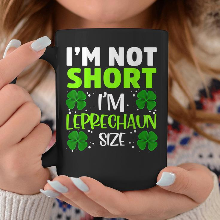 Im Not Short Im Leprechaun Green Shamrock St Patricks Day Coffee Mug Personalized Gifts