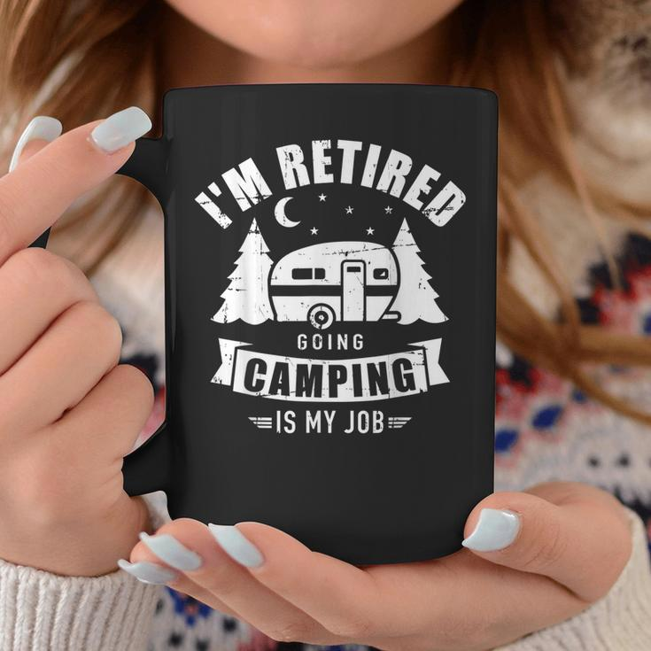 Im Retired Going Camping Is My Job Caravan Trailer Coffee Mug Unique Gifts
