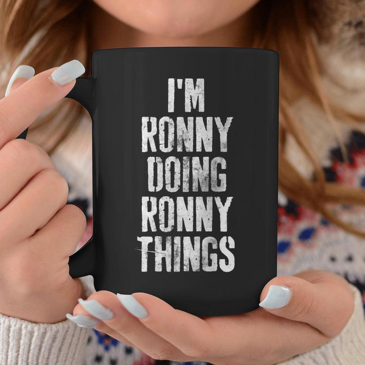 Im Ronny Doing Ronny Things Personalized First Name Coffee Mug Funny Gifts