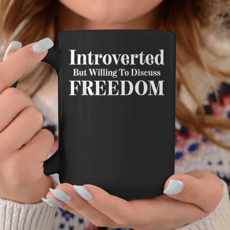 Introverted But Willing To Discuss Freedom Libertarian Usa Coffee Mug Unique Gifts
