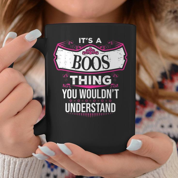 Its A Boos Thing You Wouldnt Understand Boos For Boos Coffee Mug Funny Gifts