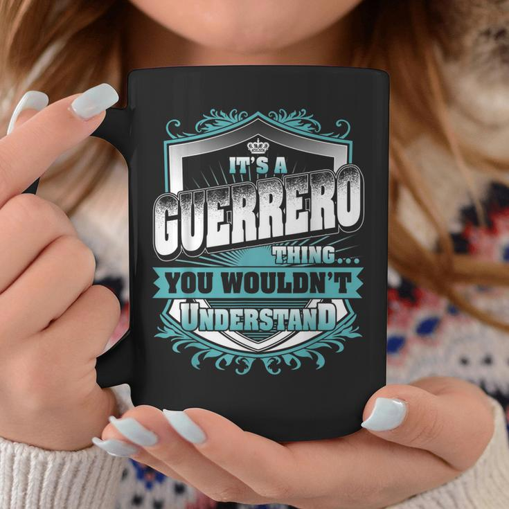 Its A Guerrero Thing You Wouldnt Understand Classic Coffee Mug Funny Gifts