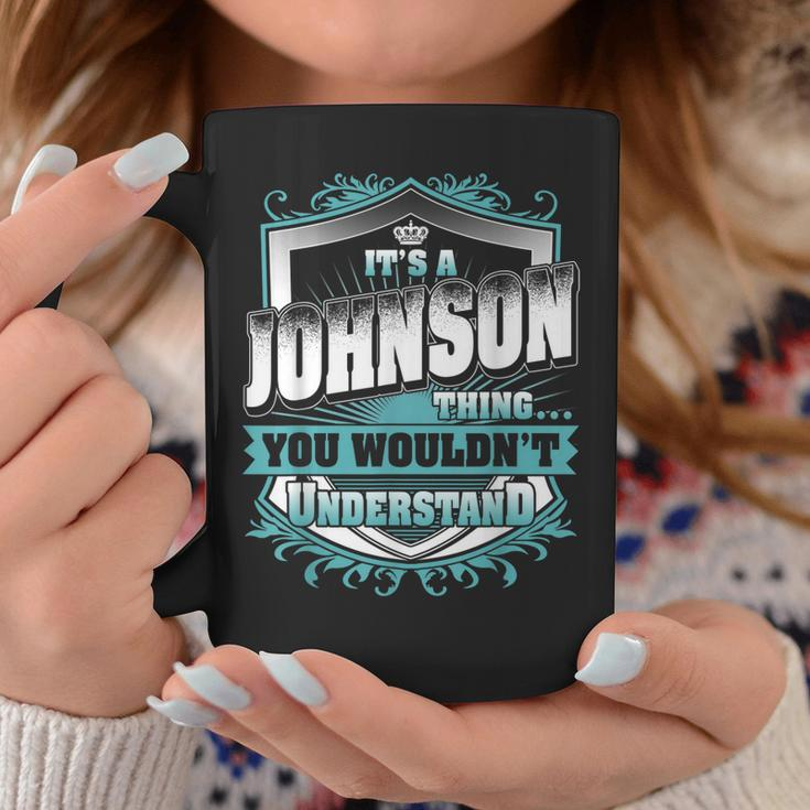 Its A Johnson Thing You Wouldnt Understand Classic Coffee Mug Funny Gifts