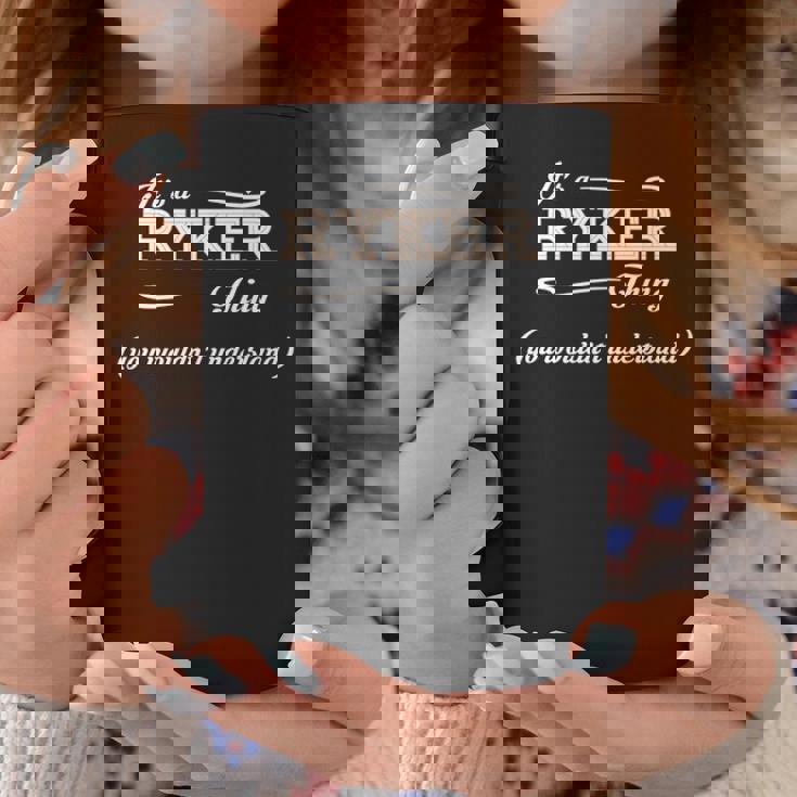 Its A Ryker Thing You Wouldnt Understand Ryker For Ryker Coffee Mug Personalized Gifts