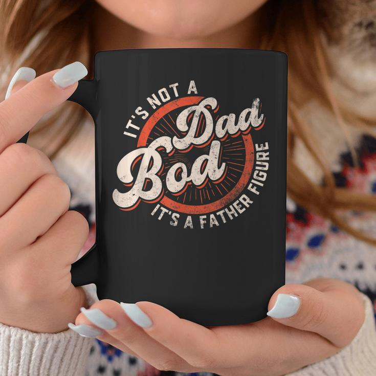 Its Not A Dad Bod Its A Father Figure Funny Dad Joke Gift For Mens Coffee Mug Unique Gifts