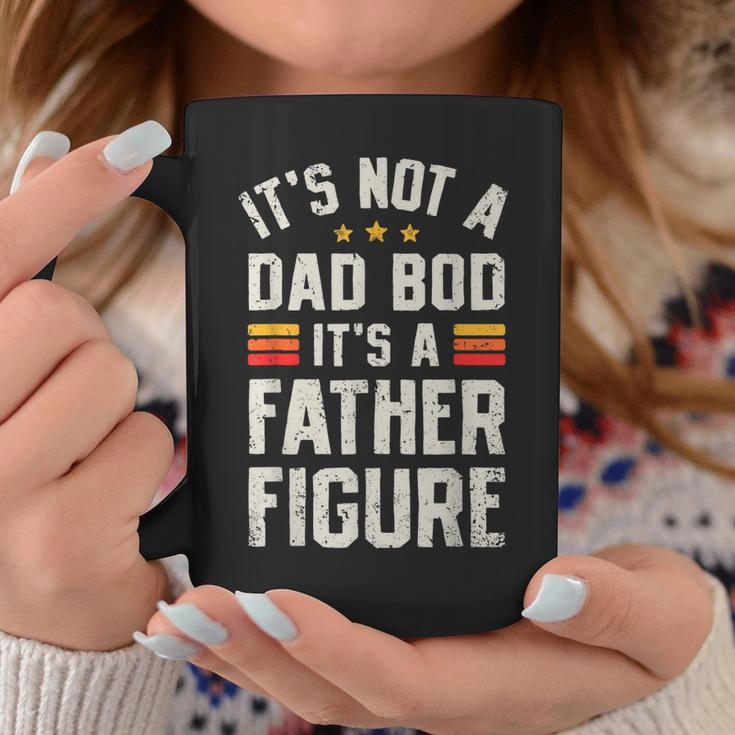 Its Not A Dad Bod Its A Father Figure Funny Fathers Day Coffee Mug Funny Gifts