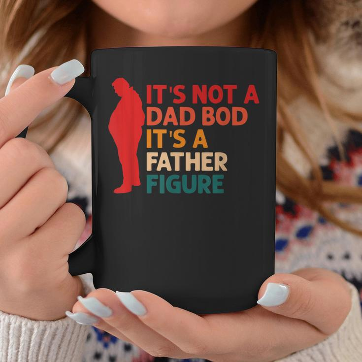 Its Not A Dad Bod Its Father Figure Funny Fathers Day Coffee Mug Unique Gifts